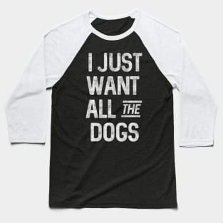 All the dogs Baseball T-Shirt